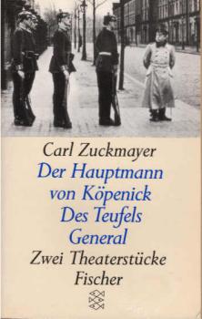 Des Teufels General /Der Hauptmann von Köpenick: Zwei Theaterstücke