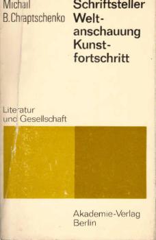 Schriftsteller, Weltanschauung, Kunstfortschritt