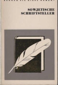 Sowjetische Schriftsteller. Kennen Sie diese Namen?