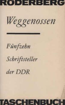 Weggenossen : fünfzehn Schriftsteller der DDR