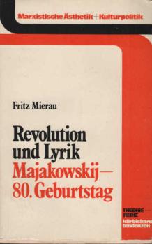 Revolution und Lyrik : Probleme sowjetischer Lyrik der zwanziger und dreißiger Jahre : (Majakowskij - 80. Geburtstag)