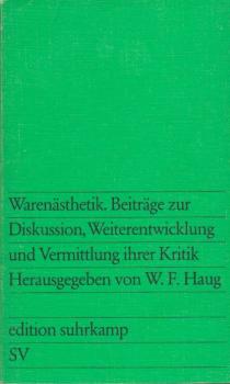 Warenästhetik : Beitr. z. Diskussion, Weiterentwicklung u. Vermittlung ihrer Kritik.