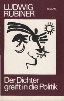 Der Dichter greift in die Politik : ausgew. Werke 1908 - 1919.