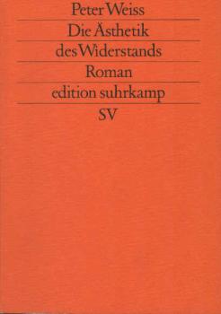 Die Ästhetik des Widerstands : Roman.