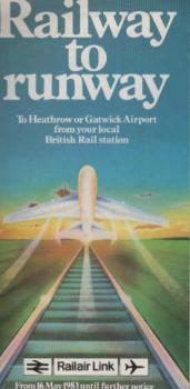 Railway to runway. To heathrow or Gatwick Airport from your local British Rail station. From 16 May until further notice. (Prospekt)