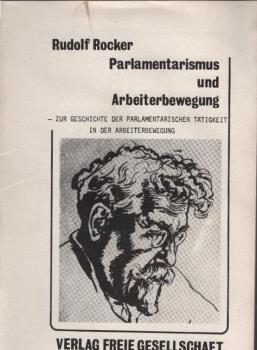 Parlamentarismus und Arbeiterbewegung : zur Geschichte d. parlamentar. Tätigkeit in d. Arbeiterbewegung.