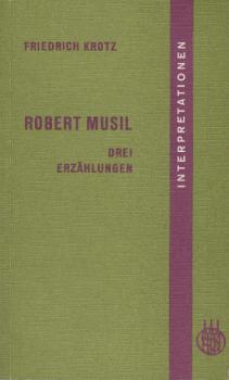 Interpretationen zu Robert Musil : [3 Erzählungen].