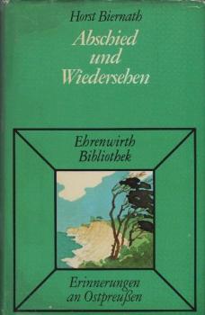 Abschied und Wiedersehen : Erinnerungen an Ostpreussen.