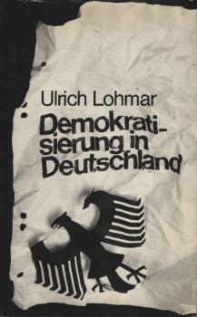 Demokratisierung in Deutschland : Vorträge u. Aufsätze.