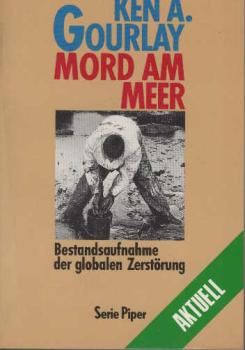 Mord am Meer : Bestandsaufnahme der globalen Zerstörung.