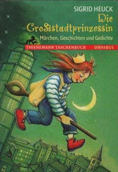 Die Großstadtprinzessin : Märchen, Geschichten und Gedichte.