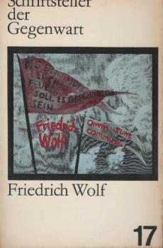 Friedrich Wolf : Sein Leben u. Werk.