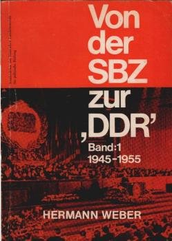Von der SBZ zur DDR; Teil: Bd. 1., 1945 - 1955