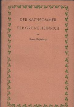 Der Nachsommer; Der grüne Heinrich. Ein Tagebuch u.e. Vortrag.