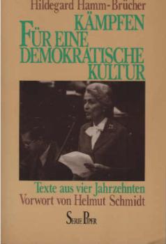 Kämpfen für eine demokratische Kultur : Texte aus 4 Jahrzehnten.