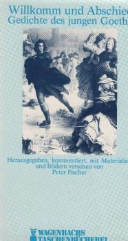 Willkomm und Abschied : Gedichte d. jungen Goethe.