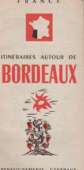 Itinéraires Autour de Bordeaux. (Prospekt)