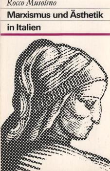 Marxismus und Ästhetik in Italien.