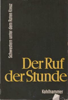 Der Ruf der Stunde. Schwestern unter d. Roten Kreuz.