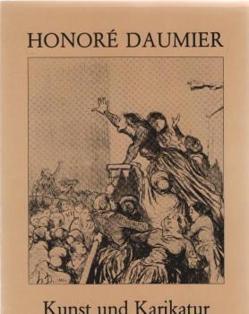 Honoré Daumier : Kunst u. Karikatur ; Druckgraphik, Gemälde, Skulpturen u. Handzeichn. ; Ausstellung Kunsthalle Bremen, 9. Dezember 1979 - 27. Januar 1980.