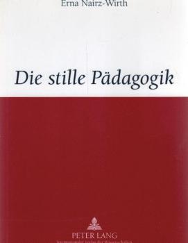 Die stille Pädagogik : Studien zum Forschungsparadigma Pierre Bourdieus.