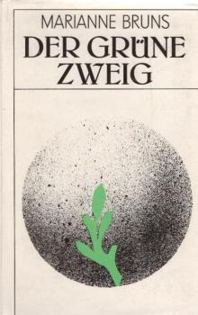 Der Grüne Zweig : Kurzroman