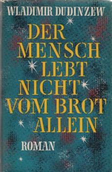 Der Mensch lebt nicht vom Brot allein : Roman
