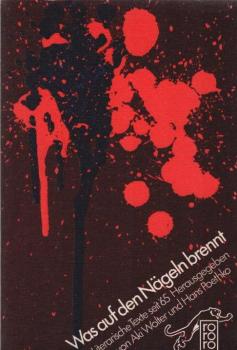 Was auf den Nägeln brennt : literar. Texte seit '65. hrsg. von Aki Wolter u. Hans Poethko / rororo ; 4570
