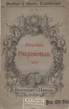 Die Hugenotten oder Die St. Bartholomäusnacht : große Oper in fünf Akten