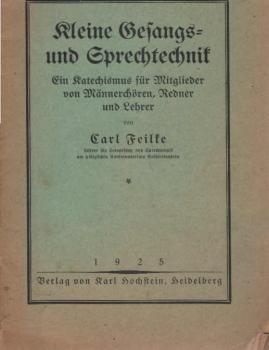 Kleine Gesangs- und Sprechtechnik : Ein Katechismus f. Mitgl. von Männerchören, Redner u. Lehrer.