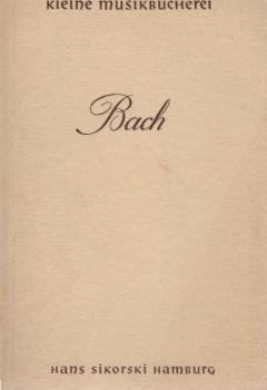 Johann Sebastian Bach : Leben und Werk