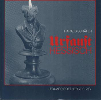Urfaust / Hessisch frei nach Johann Wolfgang von Goethe u. Gerhard Bungert