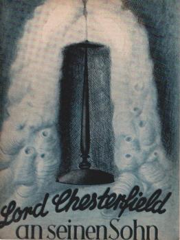 Lord Chesterfield an seinen Sohn/ Münchner Lesebogen; Nr. 48.