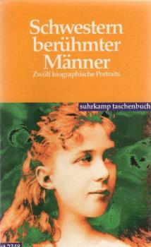 Schwestern berühmter Männer : zwölf biographische Portraits