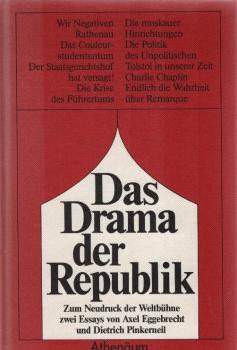 Das Drama der Republik. Zum Neudruck der Weltbühne zwei Essays