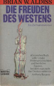 Die Freuden des Westens. Ein Zivilisationsroman.