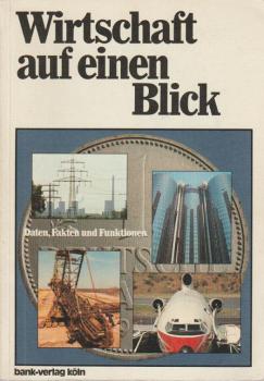 Wirtschaft auf einen Blick: Daten, Fakten und Funktion.