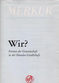 Wir? - Formen der Gemeinschaft in der liberalen Gesellschaft.