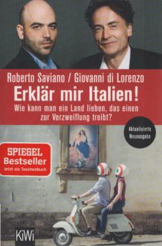 Erklär mir Italien! : wie kann man ein Land lieben, das einen zur Verzweiflung treibt?.