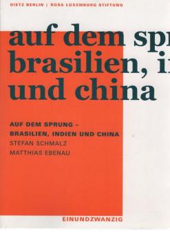 Auf dem Sprung - Brasilien, Indien und China - zur gesellschaftlichen Transformation in der Krise.