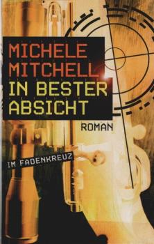 In bester Absicht : Kate Boothe in brisanter Mission ; Roman.