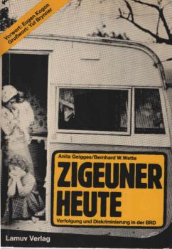 Zigeuner heute : Verfolgung u. Diskriminierung in d. BRD ; e. Anklageschr.