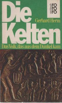 Die Kelten : d. Volk, d. aus d. Dunkel kam.