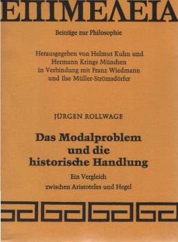 Das Modalproblem und die historische Handlung : Ein Vergleich zwischen Aristoteles u. Hegel.