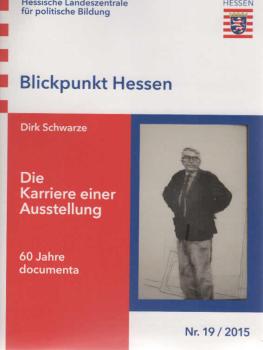 Die Karriere einer Ausstellung : 60 Jahre Documenta.