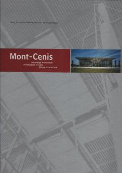 Mont-Cenis : lebendige Architektur.