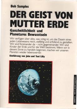 Der Geist von Mutter Erde : Ganzheitlichkeit u. planetares Bewusstsein.