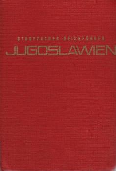 Jugoslawien : Ill. Touristenhandbuch f. Reisen u. Ferien in Jugoslawien.