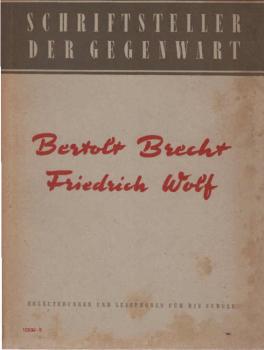 Bertolt Brecht : Friedrich Wolf. Hilfsmaterial für den Literaturunterricht an den Ober- u. Fachschulen.