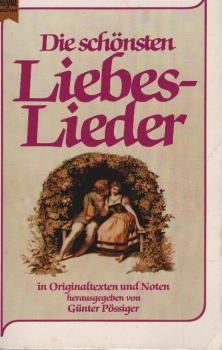 Die schönsten Liebeslieder : in Orig.-Texten u. Noten.